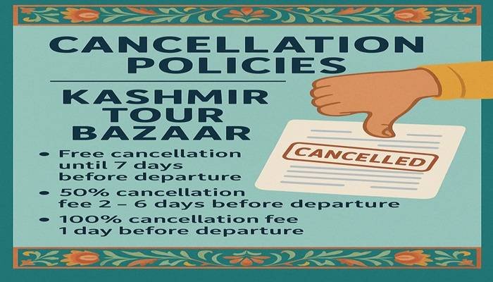 Cancellation Policies – Kashmir Tour Bazaar