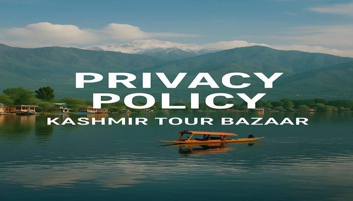 Privacy Policy – Kashmir Tour Bazaar